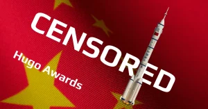 Chinese Flag with a rocket and the words Hugo Award with big stamp of Censored