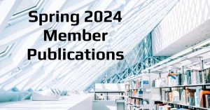 Library background with overlay title of Spring 2024 Member Publications
