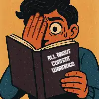 A man, covering his eyes, cautiously reading a book called "All About Content Warnings"