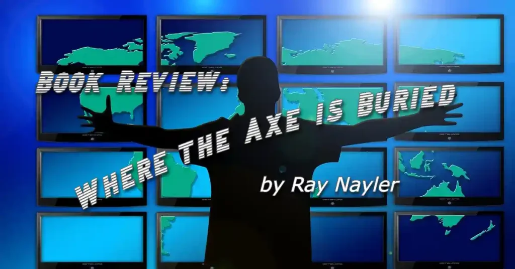 Book Review: Where the Axe is Buried